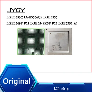 100%de Brand nou și original LCD IC LGE3556C LGE3556CP LGE35230 LGE3549XS-P22 LGE3549P-P21 LGE3549XSP-P22 LGE5352-A1 LGE5352 LGE