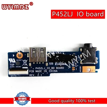 P452LJ IO board REV 2.0 Pentru Asus P452L P452LJ P452LA Audio USB BORD IO placa de Test