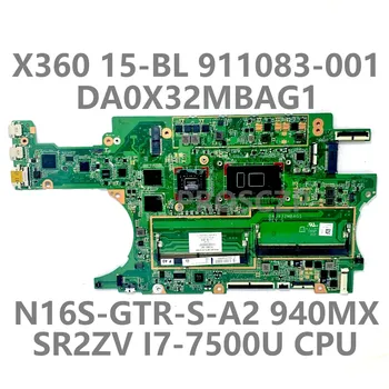 Pentru HP 15-BL Placa de baza DA0X32MBAG1 911083-601 911083-501 911083-001 Cu SR2ZV i7-7500U CPU N16S-GTR-S-A2 940MX 100% Testat Bun