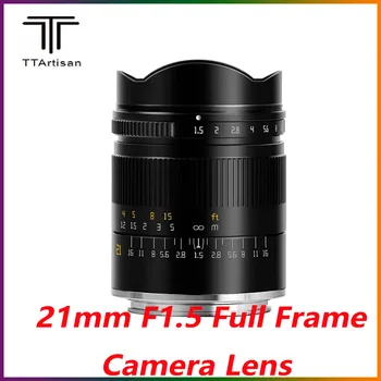 TTArtisan 21mm F1.5 Full Frame de Lentilă aparat de Fotografiat pentru Sony E Canon RF Nikon Z Sigma Lumix Leica L monta câmera lentile accesorii